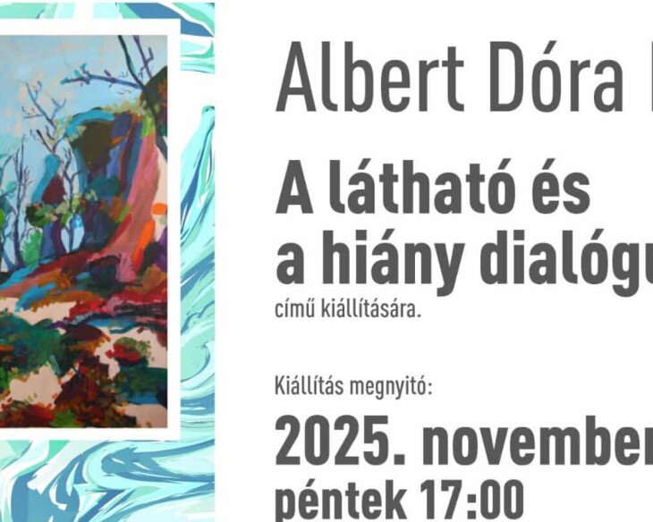 Albert Dóra Lili kiállítása - A látható és a hiány dialógusa