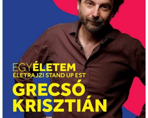 Egy életem - Grecsó Krisztián életrajzi est