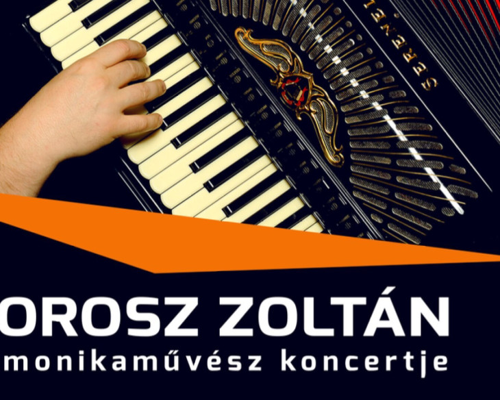 Orosz Zoltán Harmonikaművész szólókoncert
